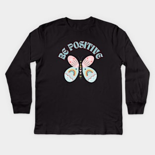 Be Positive Butterfly Kids Long Sleeve T-Shirt